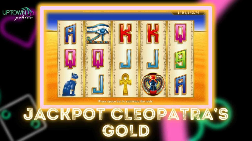 Uptown Pokies AU Jackpot Cleopatra’s Gold