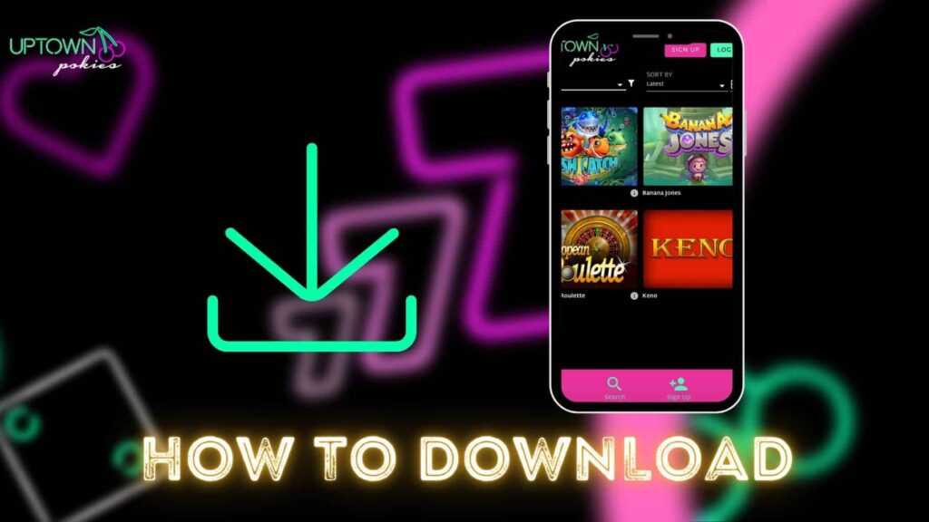 How to download Uptown Pokies app 