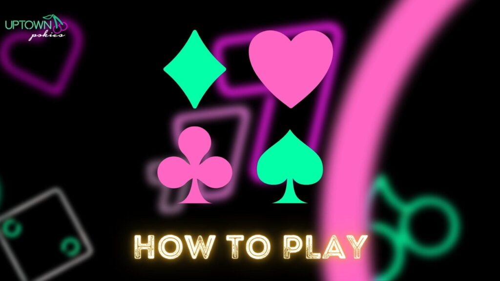 Uptown Pokies - how to play games