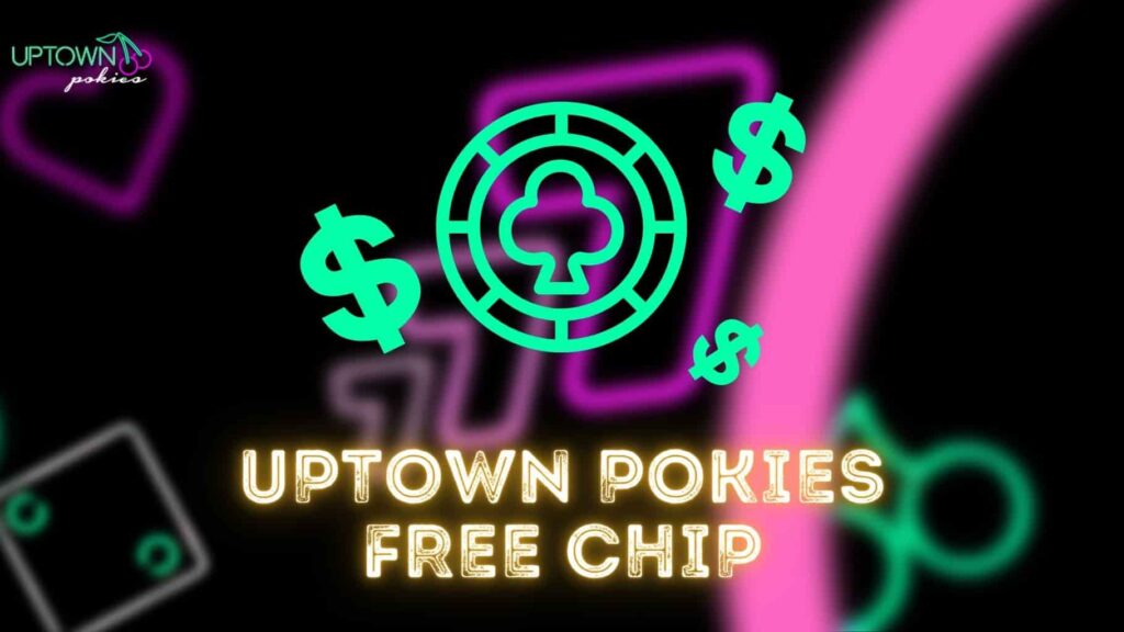 Uptown Pokies Free Chip 