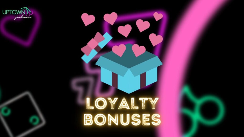 Uptown Pokies Loyalty bonuses in Australia