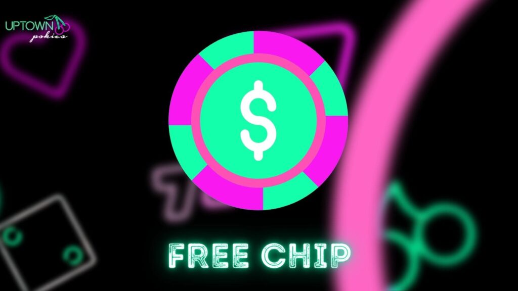 What is free chip bonus at Uptown Pokies 