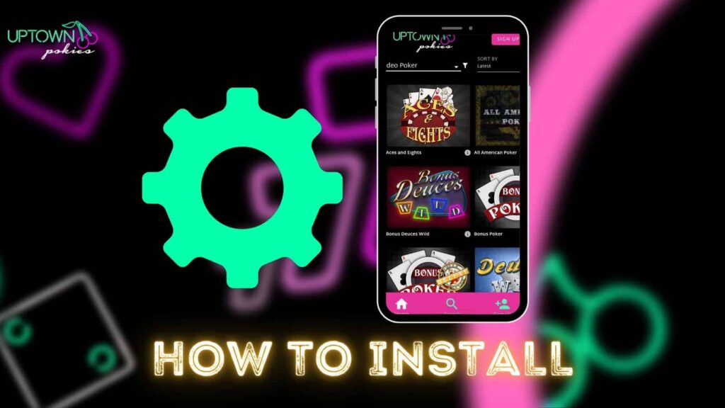 How to install Uptown Pokies app