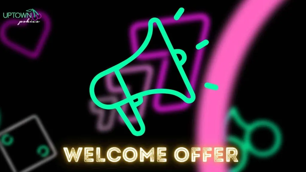 Uptown Pokies Casino welcome offer overview