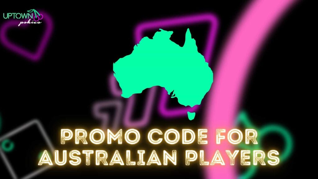 Uptown Pokies Promo Code for Australian players